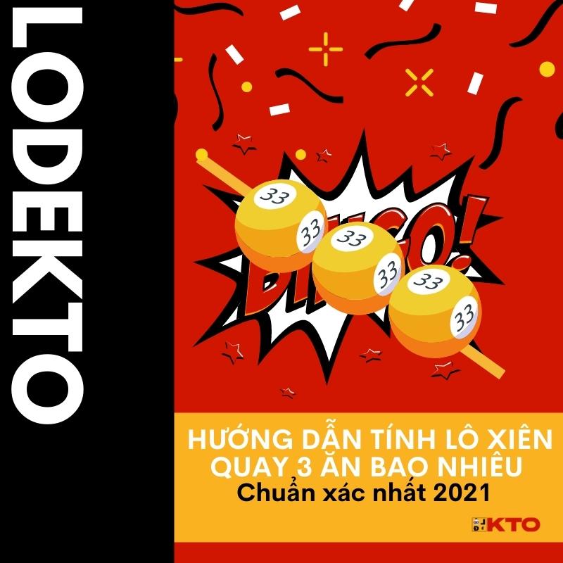 Anh bia Huong Dan Tinh Lo Xien Quay 3 An Bao Nhieu Chuan Xac Nhat 2021